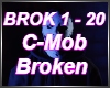 C-Mob Broken