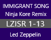 IMMIGRANT SONG REMIX