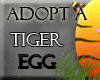 Adopt a Tiger Egg!