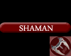 Shaman Tag
