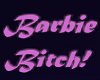 Barbie B*tch Neon♡