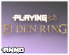 Playing Elden Ring.