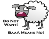 Baaa means NO!