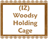 (IZ) Woodsy Holding Cage