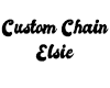 Mimi Custom Chain- Elsie