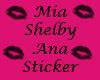 Mia, Ana, Shelby Sticker