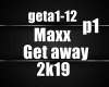 Maxx Get away 2K19 p1