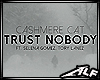 [ALF] Trust Nobody