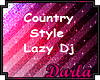 Country Style Lazy Dj