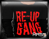R | RE-UP GANG