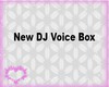 New DJ Voice Box