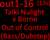 TaikiNulightOutOfControl