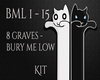 8 Graves - Bury me low
