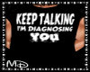 Keep talking diagnosing 