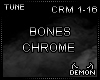 Bones - Chrome