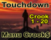 Touchdown Manu Crook$