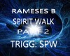 Rameses B Spirit Walk P2