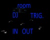 DJ new trig IN OUT