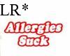 Allergies Suck Tee