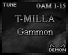 T-MILLA - Gammon