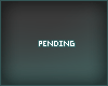 pending