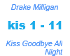 Drake Milligan / Kiss
