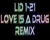 Love Is A Drug rmx