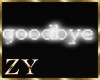 ZY: Neon GoodBye Sign