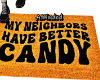 Neighbors Candy Doormat