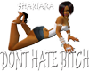 DONT HATE 