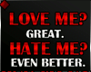 ♦ LOVE ME? GREAT.