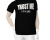 Trust Me Tshirt