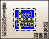 *Nee Proud to be a Swede