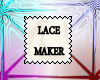 Lace Maker