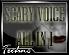 Scary Voices All In 1