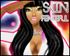 !$ Minaj Skin
