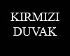 !K!Kirmizi duvak