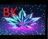 BK> Neon Weed Bubble Pic