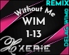 WIM Without Me RMX