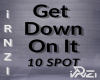 Get Down On It