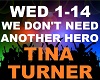 Tina Turner .- We don't