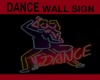 DANCE  WALL SIGN