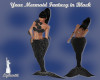 Your Mermaid Fantasy BLK