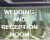 WEDDING & RECEPTION ROOM
