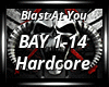 Hardcore - Blast At You