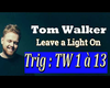 T-Walker Leave a Light O