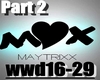 Maytrixx (Part 2)