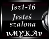 JESTES SZALONA