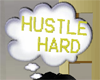 Hustle Hard Bubble