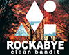 Rockabye - Clean bandit